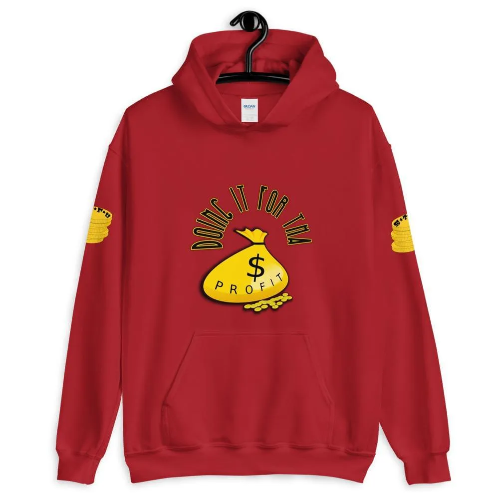Do It For the Profit Hoodie